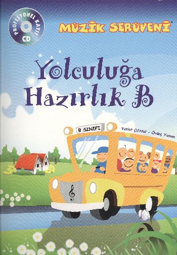 Müzik Serüveni Yolculuğa Hazırlık B (CD li) Müzik Serüveni Yolculuğa Hazırlık B (CD li)