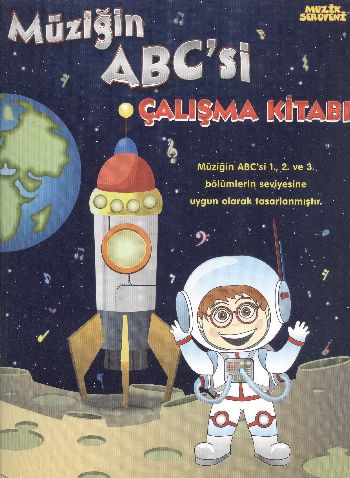Müziğin ABC'si Çalışma Kitabı / Müzik Serüveni Müziğin ABC'si Çalışma Kitabı / Müzik Serüveni