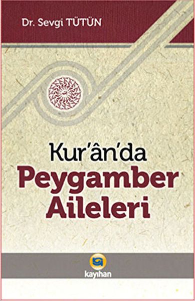 Kur’an’da Peygamber Aileleri Kur’an’da Peygamber Aileleri