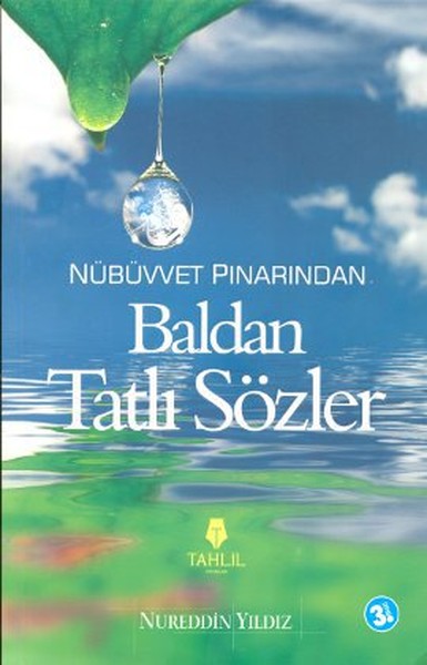 Nübüvvet Pınarından Baldan Tatlı Sözler Nübüvvet Pınarından Baldan Tatlı Sözler