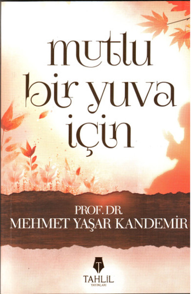 Mutlu Bir Yuva İçin Mutlu Bir Yuva İçin