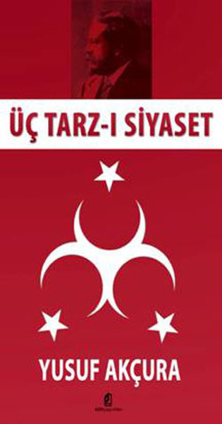 Üç Tarz-ı Siyaset Üç Tarz-ı Siyaset