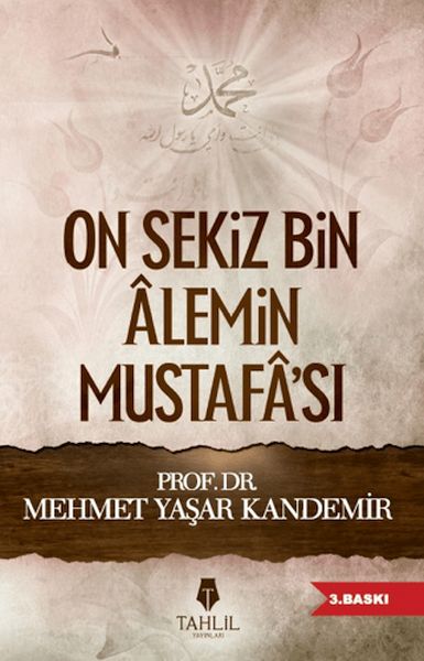 On Sekiz Bin Alemin Mustafa'sı On Sekiz Bin Alemin Mustafa'sı