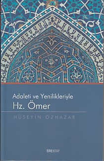 Adaleti ve Yenilikleriyle Hz. Ömer Adaleti ve Yenilikleriyle Hz. Ömer