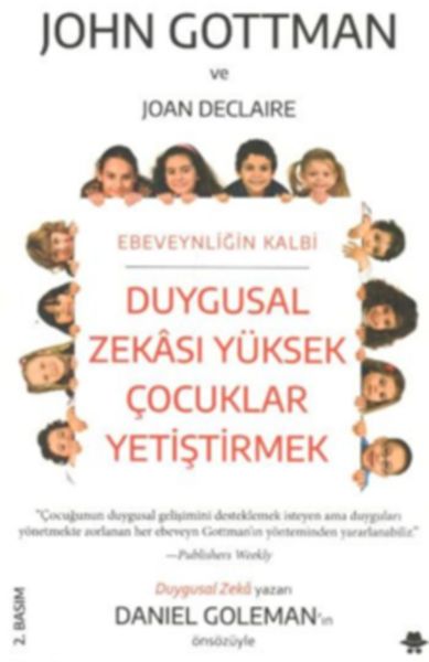 Duygusal Zekası Yüksek Çocuklar Yetiştirmek Duygusal Zekası Yüksek Çocuklar Yetiştirmek