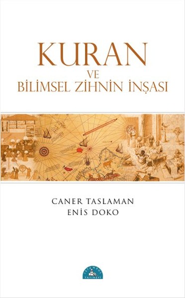 Kuran ve Bilimsel Zihnin İnşası Kuran ve Bilimsel Zihnin İnşası