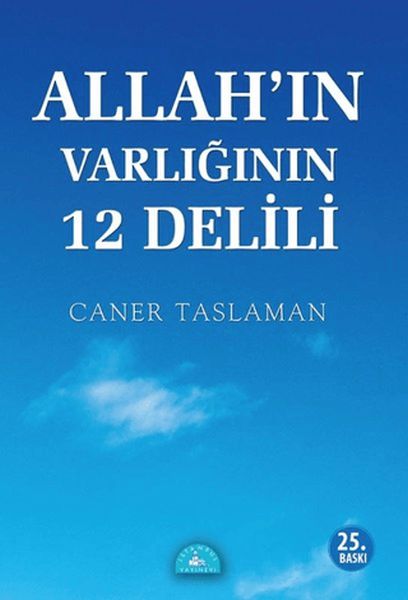 Allah'ın Varlığının 12 Delili Allah'ın Varlığının 12 Delili