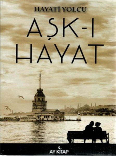 Aşk-ı Hayat Aşk-ı Hayat