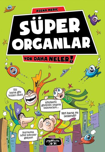Yok Daha Neler 1 - Süper Organlar Yok Daha Neler 1 - Süper Organlar