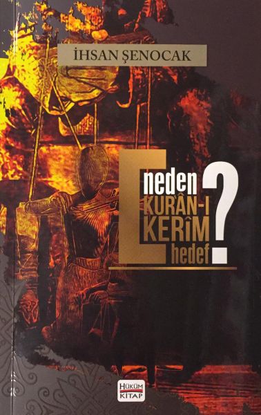 Neden Kur'an-ı Kerim Hedef? Neden Kur'an-ı Kerim Hedef?