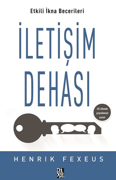 İletişim Dehası - Etkili İkna Becerileri İletişim Dehası - Etkili İkna Becerileri