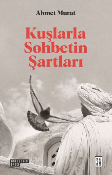 Kuşlarla Sohbetin Şartları Kuşlarla Sohbetin Şartları