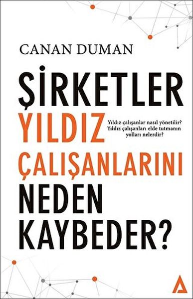 Şirketler Yıldız Çalışanlarını Neden Kaybeder? Şirketler Yıldız Çalışanlarını Neden Kaybeder?