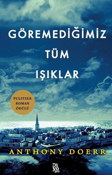 Göremediğimiz Tüm Işıklar Göremediğimiz Tüm Işıklar