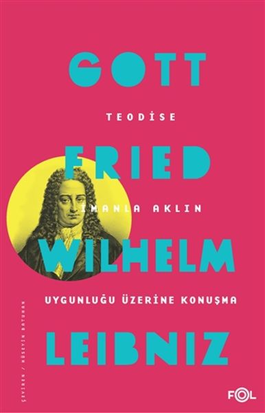 Teodise İmanla Aklın Uygunluğu Üzerine Konuşma Teodise İmanla Aklın Uygunluğu Üzerine Konuşma