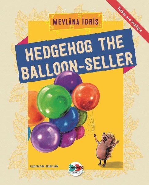 Hedgehog The Balloon-Seller - Türkçe İngilizce Hedgehog The Balloon-Seller - Türkçe İngilizce