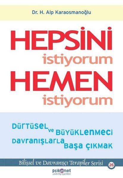 Hepsini İstiyorum Hemen İstiyorum Hepsini İstiyorum Hemen İstiyorum