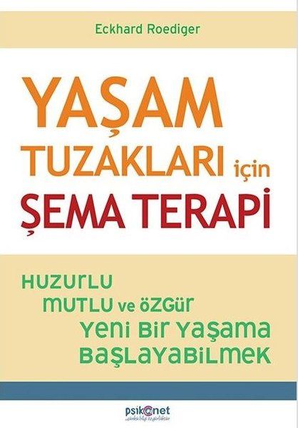 Yaşam Tuzakları İçin Şema Terapi Yaşam Tuzakları İçin Şema Terapi