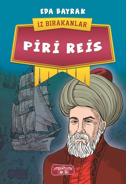 Piri Reis - İz Bırakanlar Piri Reis - İz Bırakanlar