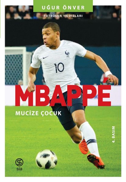 Mbappe Mucize Çocuk - Futbolun Yıldızları Mbappe Mucize Çocuk - Futbolun Yıldızları