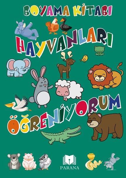 Hayvanları Öğreniyorum - Boyama Kitabı