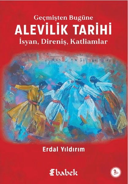 Geçmişten Bugüne Alevilik Tarihi Geçmişten Bugüne Alevilik Tarihi
