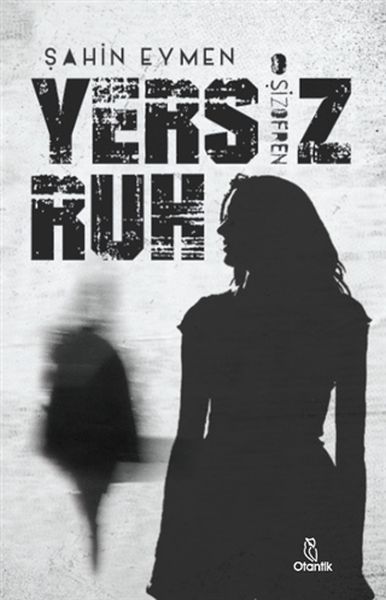 Yersiz Ruh -Şizofren Yersiz Ruh -Şizofren