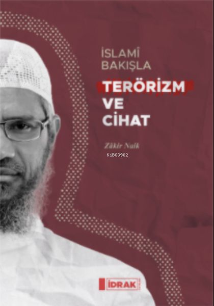 İslamî Bakışla Terörizm ve Cihat İslamî Bakışla Terörizm ve Cihat