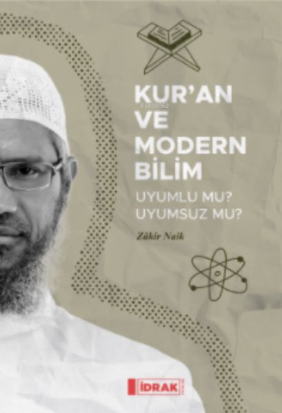 Kur'an ve Modern Bilim;Uyumlu mu Uyumsuz mu? Kur'an ve Modern Bilim;Uyumlu mu Uyumsuz mu?