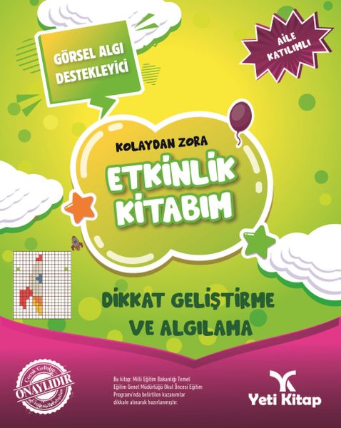 Kolaydan Zora Etkinlik Kitabım - Dikkat Geliştirme ve Algılama Kolaydan Zora Etkinlik Kitabım - Dikkat Geliştirme ve Algılama