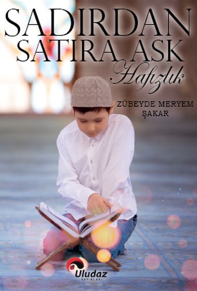 Sadırdan Satıra Aşk Hafızlık Sadırdan Satıra Aşk Hafızlık