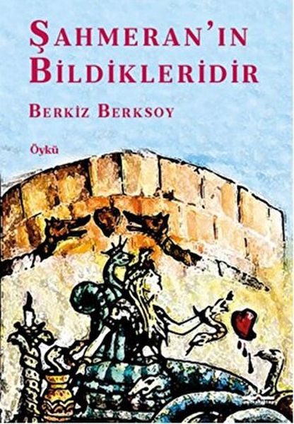 Şahmeran’ın Bildikleridir Şahmeran’ın Bildikleridir