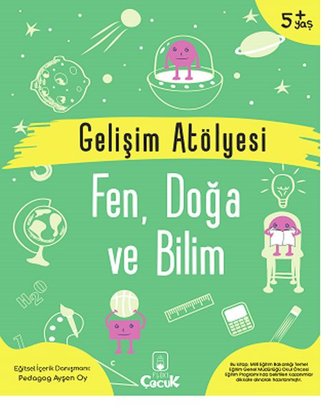 Gelişim Atölyesi Fen, Doğa Ve Bilim Gelişim Atölyesi Fen, Doğa Ve Bilim