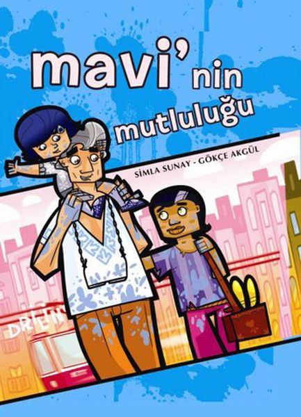 Mavi'nin Mutluluğu Mavi'nin Mutluluğu