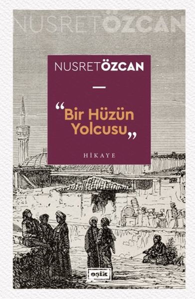 Bir Hüzün Yolcusu Bir Hüzün Yolcusu