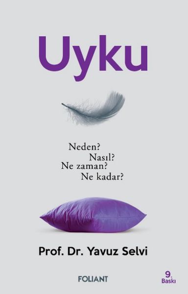 Uyku - Neden? Nasıl? Ne zaman? Ne kadar? Uyku - Neden? Nasıl? Ne zaman? Ne kadar?