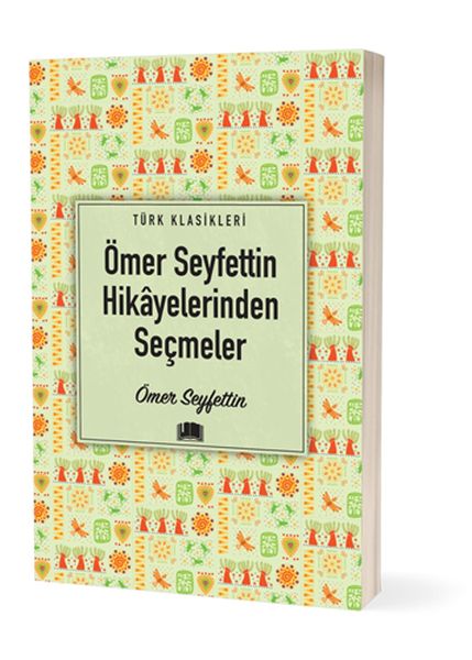 Ömer Seyfettin Hikâyelerinden Seçmeler Ömer Seyfettin Hikâyelerinden Seçmeler