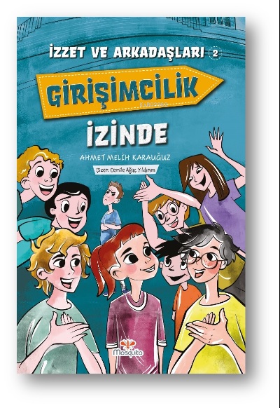 İzzet ve Arkadaşları Girişimcilik İzinde İzzet ve Arkadaşları Girişimcilik İzinde