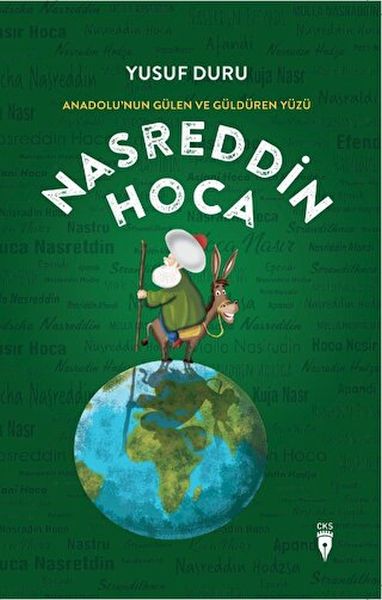 Anadolu’nun Gülen Ve Güldüren Yüzü Nasreddin Hoca Anadolu’nun Gülen Ve Güldüren Yüzü Nasreddin Hoca