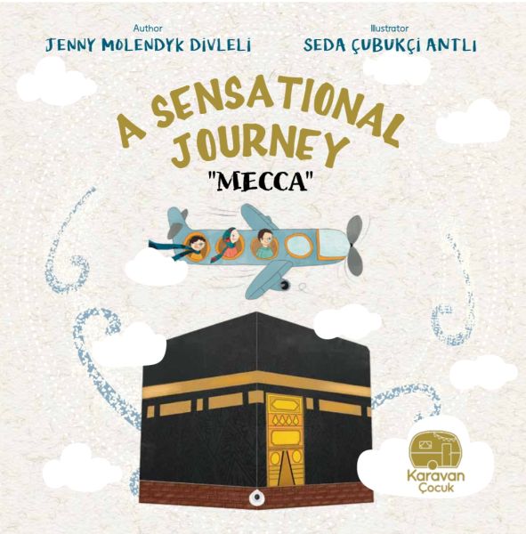 A Sensational Journey “Mecca” A Sensational Journey “Mecca”