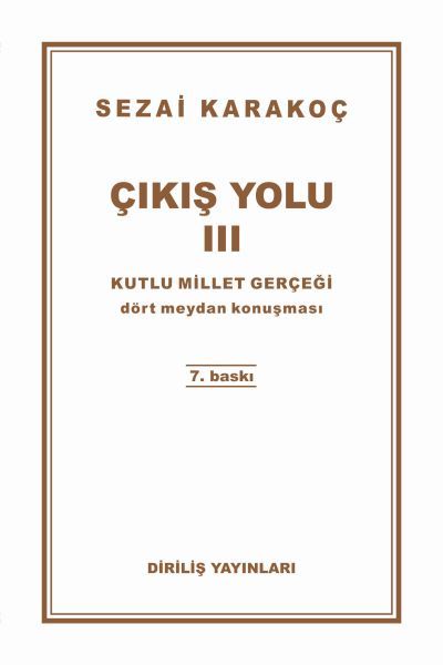 Çıkış Yolu 3 - Kutlu Millet Gerçeği Çıkış Yolu 3 - Kutlu Millet Gerçeği