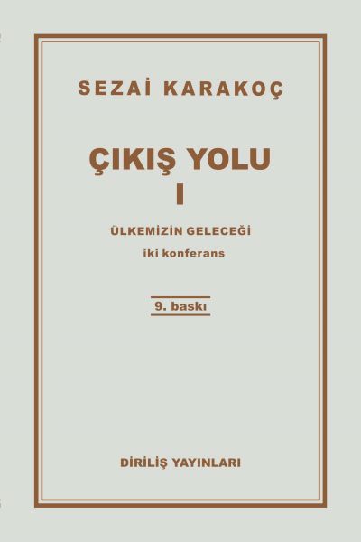 Çıkış Yolu 1 - Ülkemizin Geleceği Çıkış Yolu 1 - Ülkemizin Geleceği
