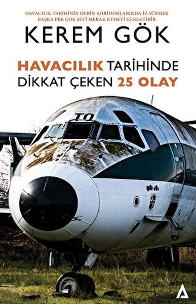 Havacılık Tarihinde Dikkat Çeken 25 Olay Havacılık Tarihinde Dikkat Çeken 25 Olay