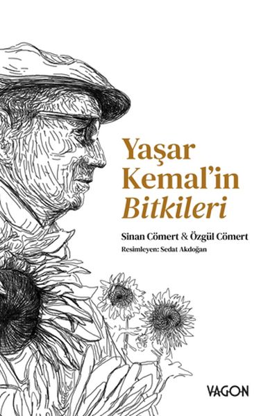 Yaşar Kemal’in Bitkileri Yaşar Kemal’in Bitkileri