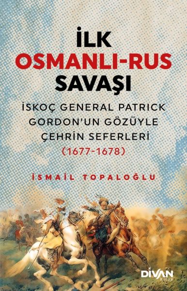 İlk Osmanlı Rus Savaşı İlk Osmanlı Rus Savaşı