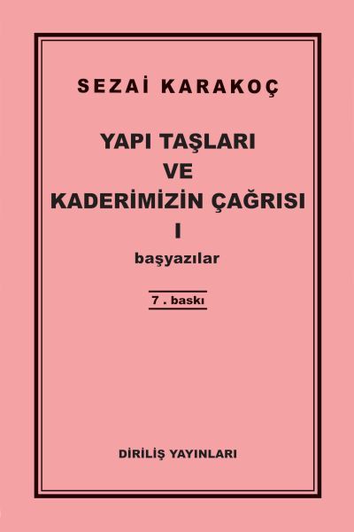 Yapı Taşları ve Kaderimizin Çağrısı 1 Yapı Taşları ve Kaderimizin Çağrısı 1