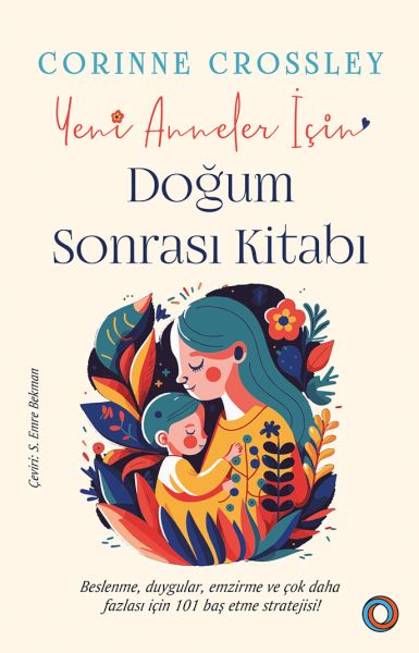 Yeni Anneler için Doğum Sonrası Kitabı Yeni Anneler için Doğum Sonrası Kitabı