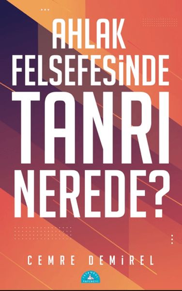 Ahlak Felsefesinde Tanrı Nerede Ahlak Felsefesinde Tanrı Nerede