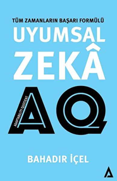 Uyumsal Zeka AQ Satış -Tüm Zamanların Başarı Formülü Uyumsal Zeka AQ Satış -Tüm Zamanların Başarı Formülü
