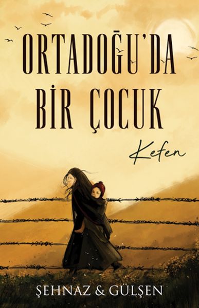 Ortadoğu’da Bir Çocuk - Kefen Ortadoğu’da Bir Çocuk - Kefen